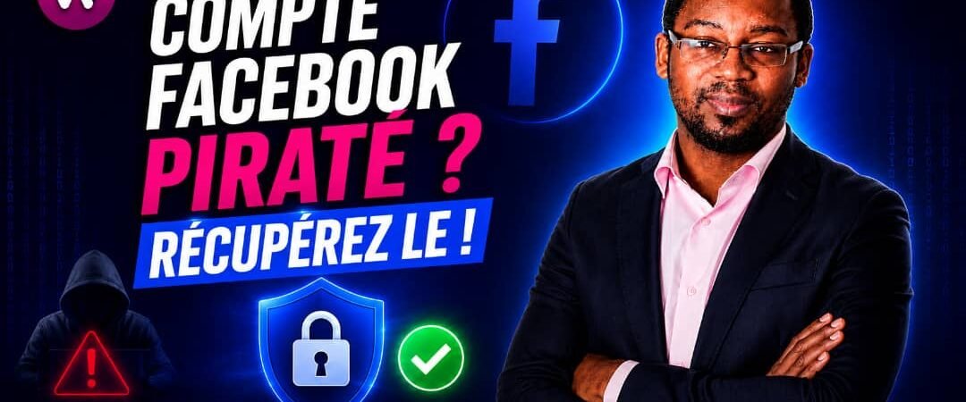 Compte Facebook piraté ? Récupérez-le !