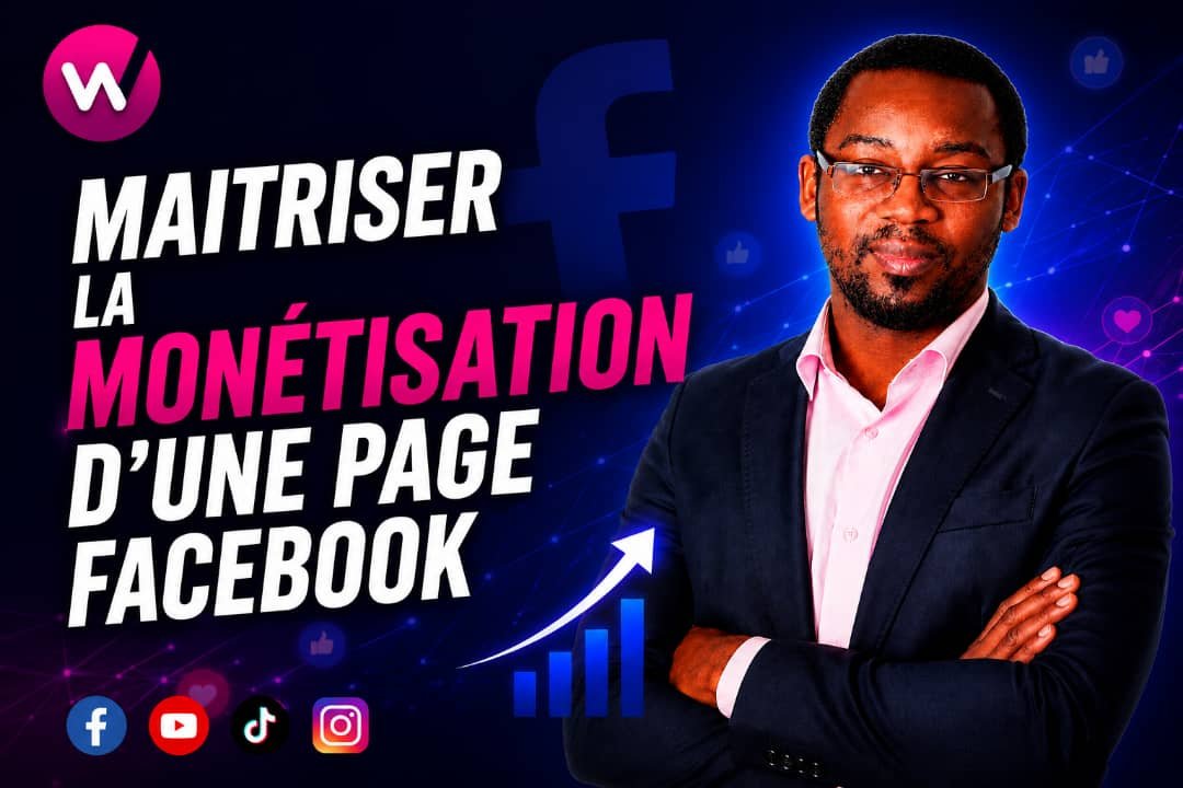 Maitriser la monétisation Facebook en 2026